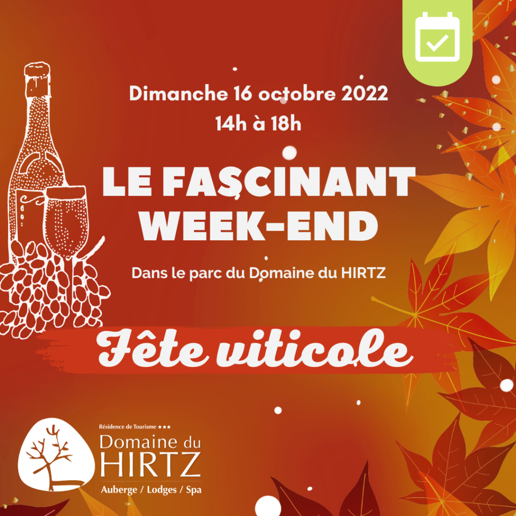 Le Fascinant week-end – Fête viticole au Domaine du HIRTZ le 11 octobre 2022 de 14h à 18h