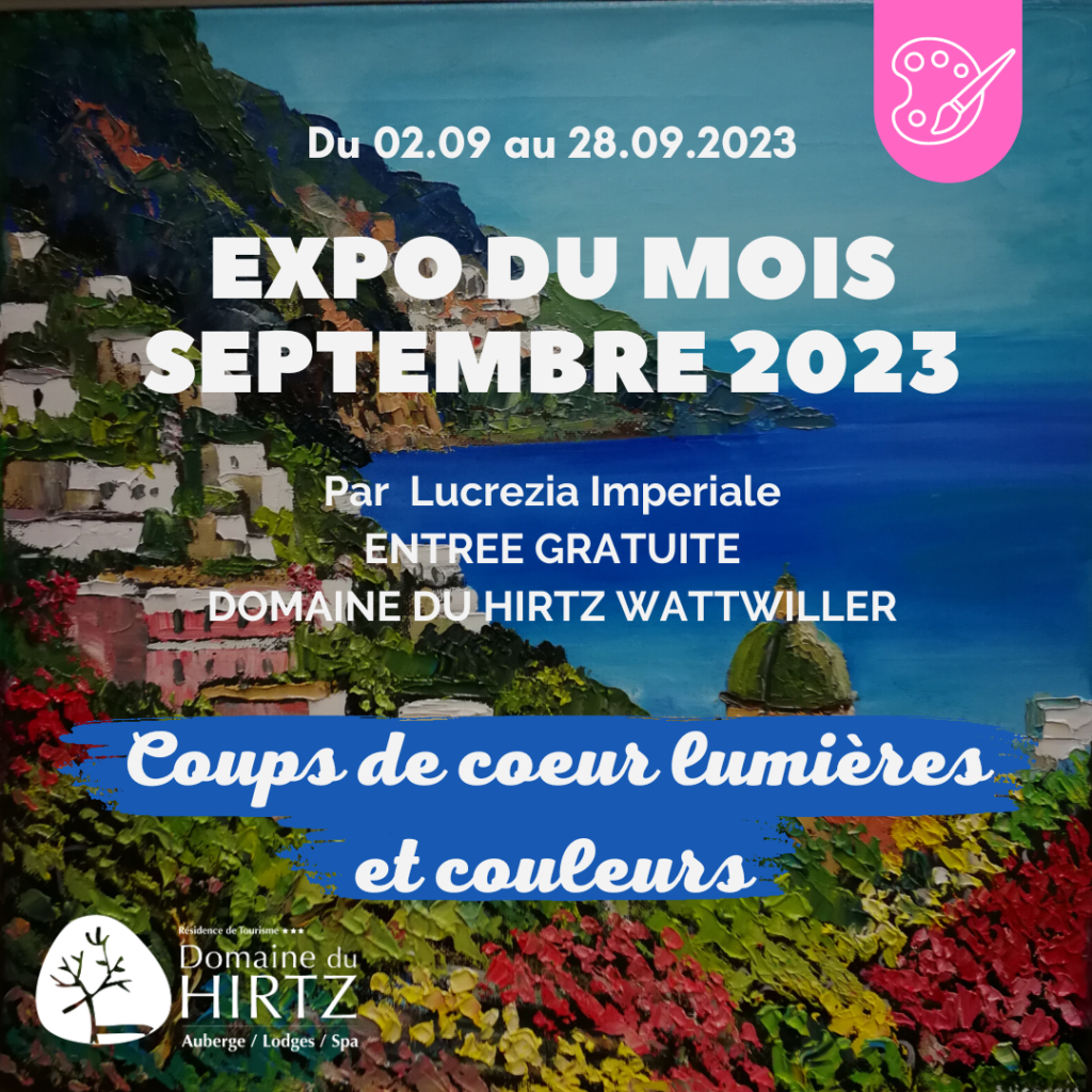 EXPO DU MOIS Septembre 2023 « Coups de coeur lumières et couleurs » par Lucrezia imperiale