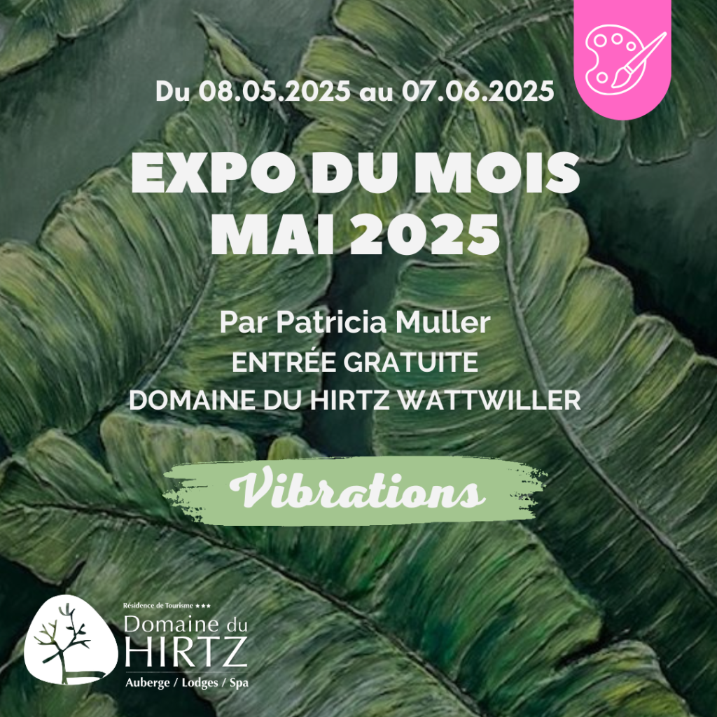 EXPO DU MOIS – Mai 2025 « Vibrations » par Patricia Muller